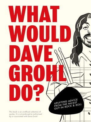 cover image of What Would Dave Grohl Do?